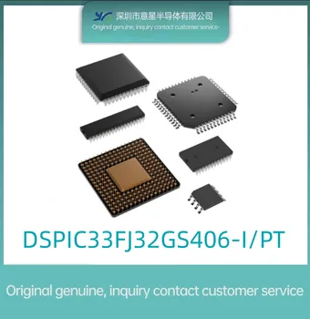 DSPIC33FJ32GS406-I/PT осъществяване TQFP-64 MIC/Нов оригинален микроконтролер